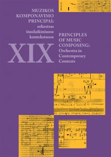 Muzikos komponavimo principai XIX: orkestras šiuolaikiniuose kontekstuose