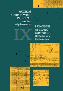 Muzikos komponavimo principai IX: orkestras kaip fenomenas